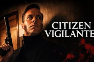Citizen Vigilante: UK Viewing Options & Streaming Info