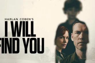 Harlan Coben I Will Find You: Plot, Cast & Ending