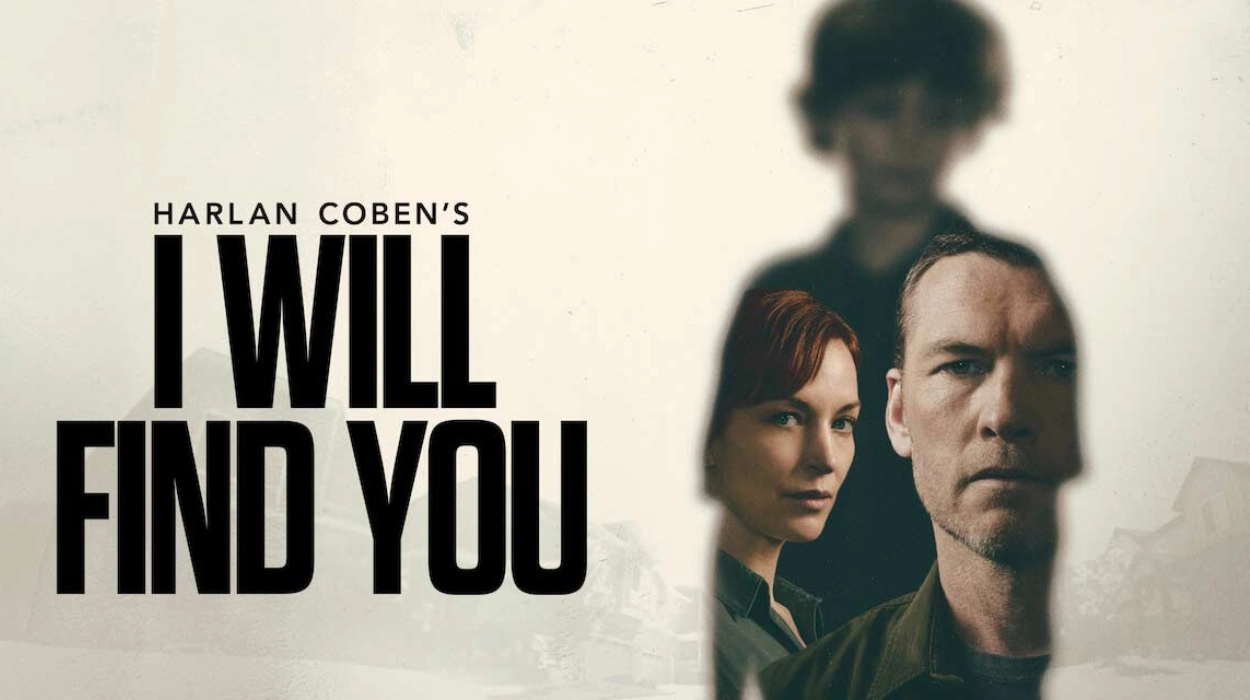 Harlan Coben I Will Find You: Plot, Cast & Ending