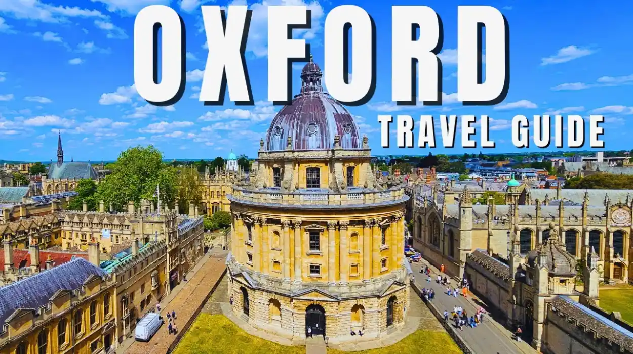 Oxford City Travel Guide: History & Hidden Gems