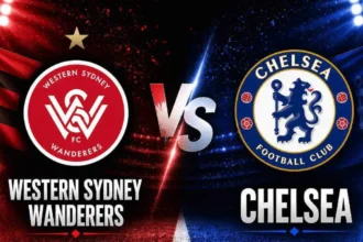 Chelsea vs Western Sydney Wanderers: Kick-off, Lineups